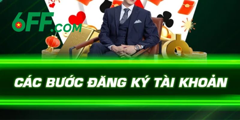 6FF - Trang Chủ Nhà Cái Uy Tín #1 Châu Á | Khuyến Mãi +666K 19 Cách đăng ký 6FF cơ bản, chuẩn xác dành cho người mới